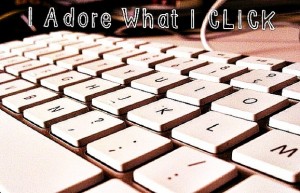 I Adore What I CLICK @ www.iadorewhatilove.com