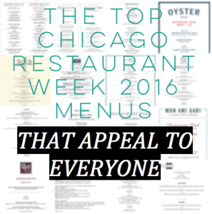 I Adore What I Love - The Top Chicago Restaurant Week 2016 Menus That Appeal to Everyone -