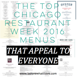 I Adore What I Love - The Top Chicago Restaurant Week 2016 Menus That Appeal to Everyone - Title Photo