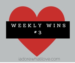 I Adore What I Love Blog // Weekly Wins #3 // Title Pic // www.iadorewhatilove.com #iadorewhatilove
